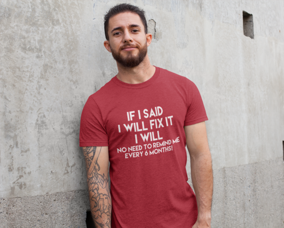 If I said I will fix I will Male Short Sleeve T-Shirt, White