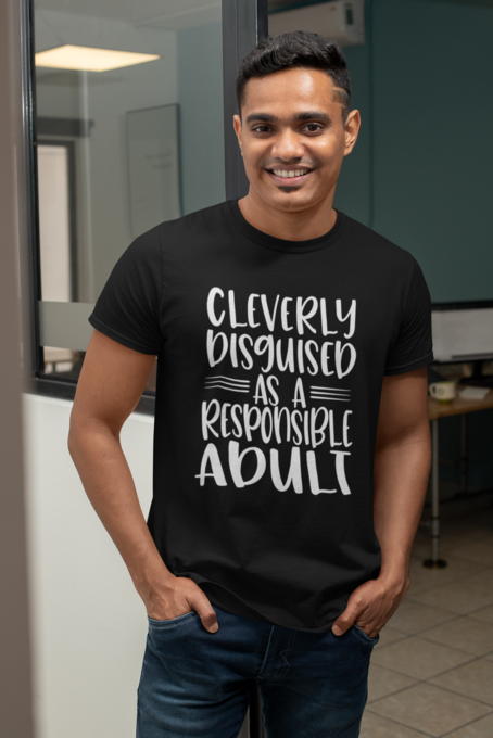 Cleverly Disguised As A Responsible Adult Male Short Sleeve T-Shirt, White
