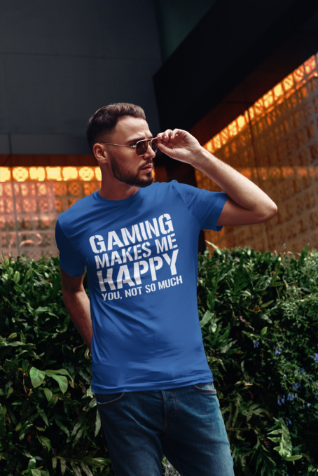 Gaming Makes Me Happy You Not So Much Male Short Sleeve T-Shirt, White