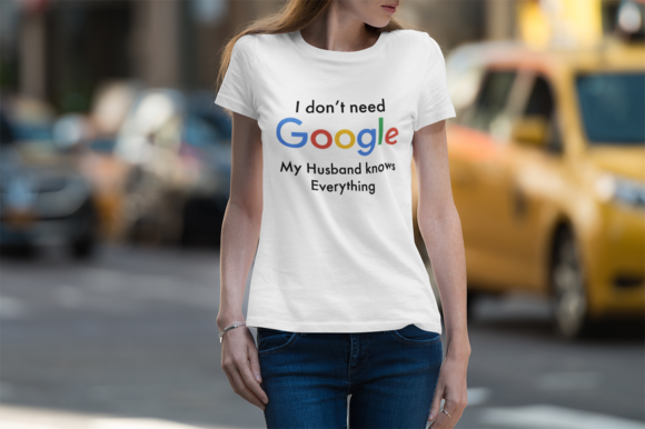 I Don't Need Google My Husband Knows Everything Ladies Short Sleeve T-Shirt, Black