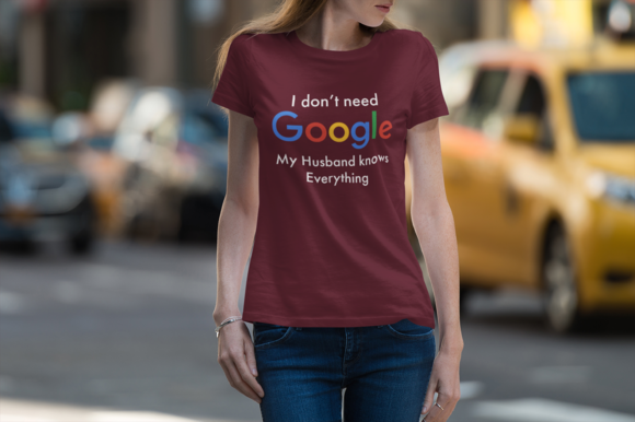 I Don't Need Google My Husband Knows Everything Ladies Short Sleeve T-Shirt, White